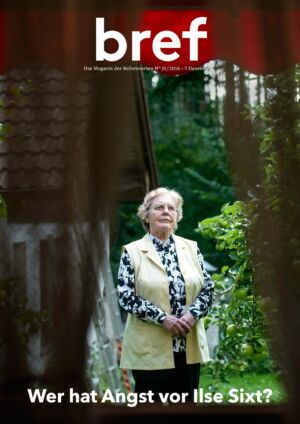 Wer hat Angst vor Ilse Sixt?