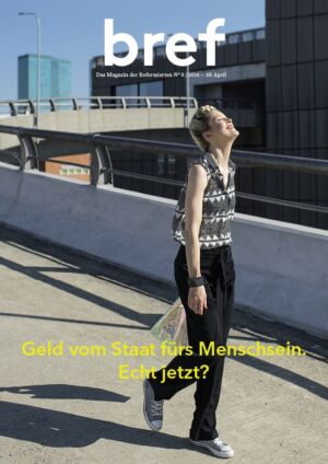 Geld vom Staat fürs Menschsein. Echt jetzt?